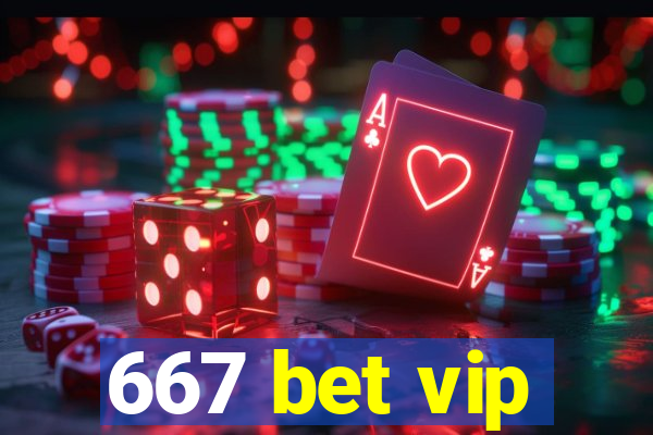 667 bet vip